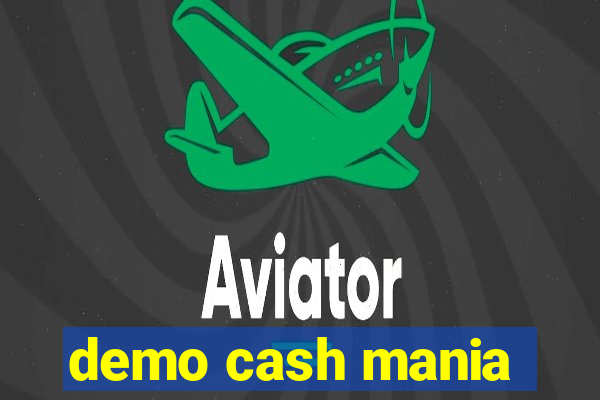 demo cash mania